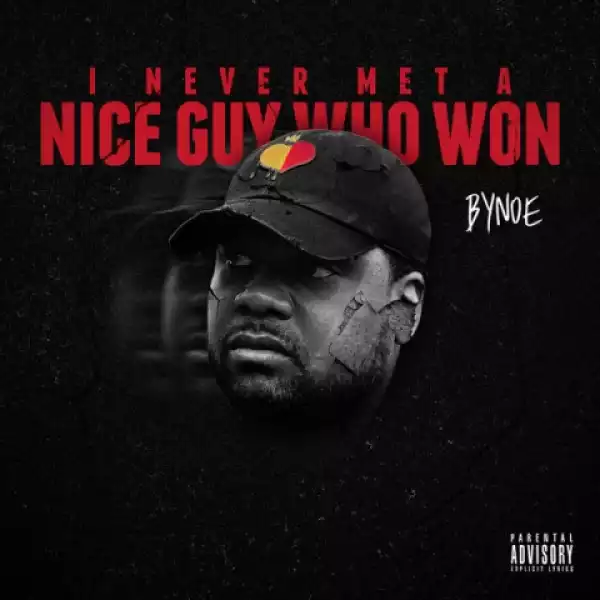 I Never Met A Nice Guy Who Won BY Bynoe